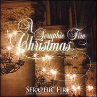 A  Seraphic Fire Christmas - Seraphic Fire