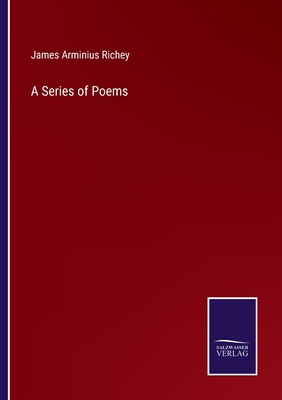 A Series of Poems - Richey, James Arminius