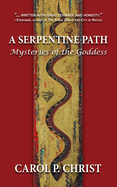 A Serpentine Path: Mysteries of the Goddess