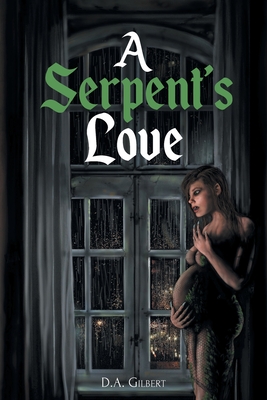 A Serpent's Love - Gilbert, D A