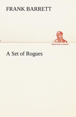 A Set of Rogues - Barrett, Frank