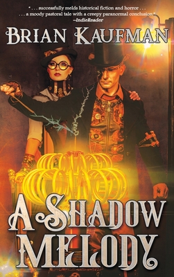 A Shadow Melody - Kaufman, Brian