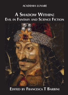 A Shadow Within: Evil in Fantasy and Science Fiction