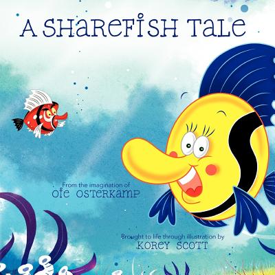A Sharefish Tale: A Story About Learning To Share - Osterkamp, Oie