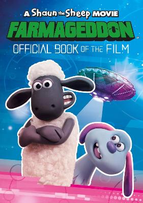 A Shaun the Sheep Movie: Farmageddon Book of the Film - Barder, Gemma, and Sweet Cherry Publishing, and Aardman Animations