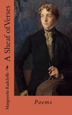 A Sheaf of Verses: Poems - Ballin, G-Ph (Editor), and Radclyffe-Hall, Marguerite