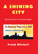 A Shining City: America at a Crossroads