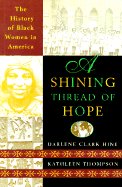 A Shining Thread of Hope - Hine, Darlene Clark, and Thompson, Kathleen