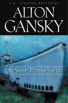 A Ship Possessed: 1 - Gansky, Alton L