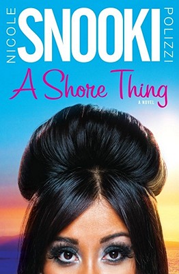 A Shore Thing - Polizzi, Nicole "Snooki"