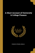 A Short Account of University & College Finance