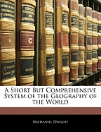 A Short But Comprehensive System of the Geography of the World