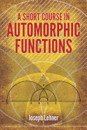 A short course in automorphic functions.