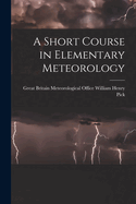 A Short Course in Elementary Meteorology