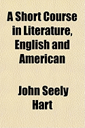 A Short Course in Literature, English and American