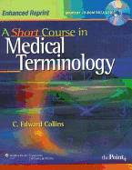 A Short Course in Medical Terminology: Enhanced Reprint Online Course Student Access Code