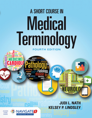 A Short Course in Medical Terminology - Nath, Judi L