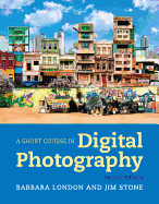 A Short Course in Photography: Digital Plus New Myartslab with Etext -- Access Card Package