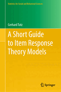 A Short Guide to Item Response Theory Models