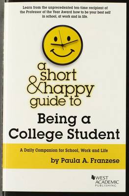 A Short & Happy Guide to Being a College Student - Franzese, Paula