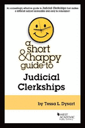 A Short & Happy Guide to Judicial Clerkships
