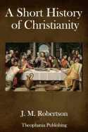 A Short History of Christianity