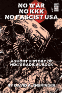 A Short History of MDC's Radical Rock: No War No KKK No Fascist USA