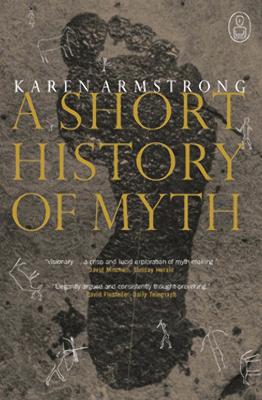 A Short History Of Myth - Armstrong, Karen