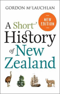 A Short History of New Zealand - McLauchlan, Gordon