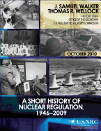 A Short History of Nuclear Regulation, 1946-2009
