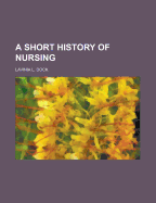A Short History of Nursing