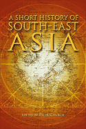 A Short History of South-East Asia - Church, Peter (Editor)