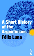 A Short History of the Argentine