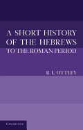 A Short History of the Hebrews to the Roman Period