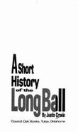 A Short History of the Long Ball