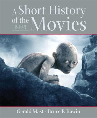 A Short History of the Movies - Kawin, Bruce, and Avanzino, Linda, and Mast, Bess