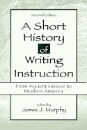 A Short History of Writing Instruction: From Ancient Greece to Modern America