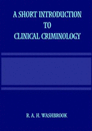 A Short Introduction to Clinical Criminology