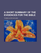 A Short Summary of the Evidences for the Bible