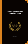 A Short Syntax of New Testament Greek