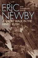 A Short Walk in the Hindu Kush. Eric Newby