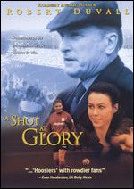 A Shot at Glory - Michael Corrente