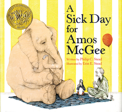 A Sick Day for Amos McGee: (Caldecott Medal Winner) - Stead, Philip C