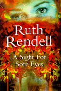 A Sight for Sore Eyes - Rendell, Ruth