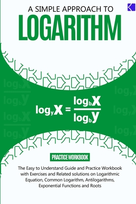 A Simple Approach to Logarithm - Adegboye, Samuel