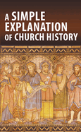 A Simple Explanation of Church History (Pack of 20)