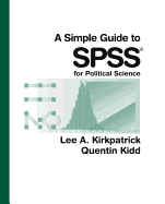 A Simple Guide to SPSS for Political Science