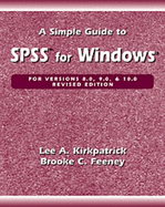 A Simple Guide to SPSS for Windows: Versions 8.0, 9.0, and 10.0