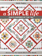 A Simple Life: Quilts Inspired by the '50s