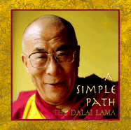 A Simple Path: Basic Buddhist Teachings by His Holiness the Dalai Lama